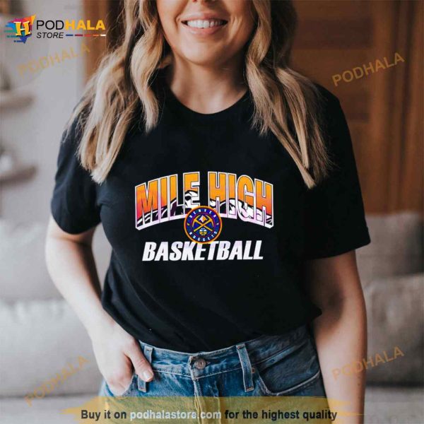 Denver Nuggets Mile High NBA 2023 Best Shirt