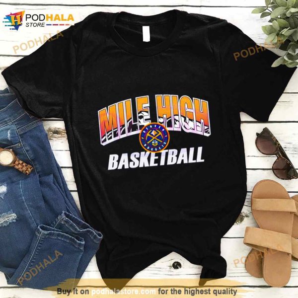 Denver Nuggets Mile High NBA 2023 Best Shirt