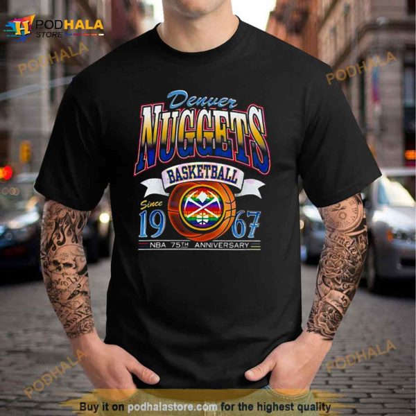 Denver Nuggets NBA Basketball Since 1967 NBA 75th Anniversary Shirt