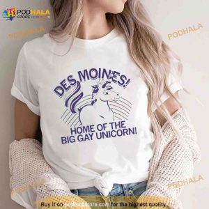 Des Moines Home Of The Big Gay Unicorn Shirt 2
