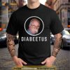 Diabeetus Wilford Brimley Shirt