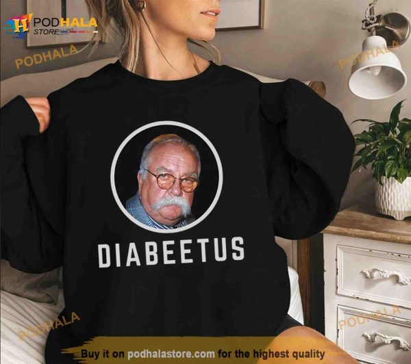 Diabeetus Wilford Brimley Shirt