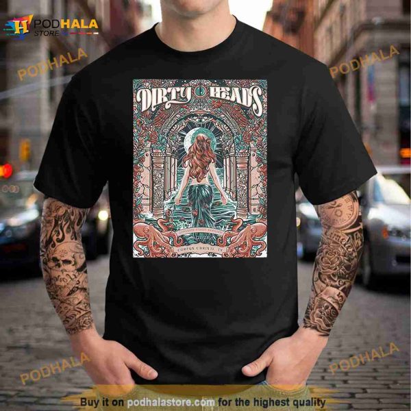Dirty Heads Concrete Street Pavilion June 21 2023 Corpus Christi TX Fan Gifts T Shirt