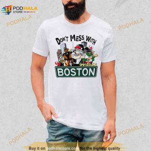 Don't Mess With Boston Mascot Shirt 3