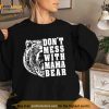 Don’t Mess With Mama Bear T Shirt