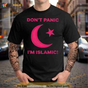 Don’t panic i’m islamic Shirt