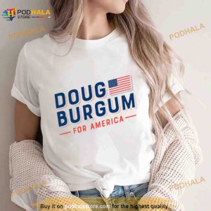 Doug Burgum For America Shirt 2