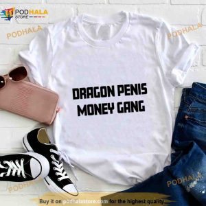 Dragon OPenis Money Gang 2023 Shirt