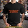 Due To Physical Violence Shit Faced Mondays Have Been Canceled Shirt