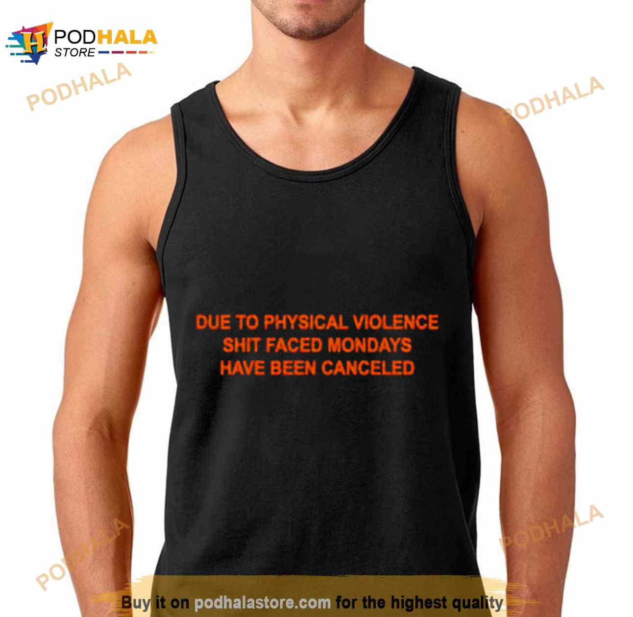 Due To Physical Violence Shit Faced Mondays Have Been Canceled Shirt Due To Physical Violence Shit Faced Mondays Have Been Canceled Shirt