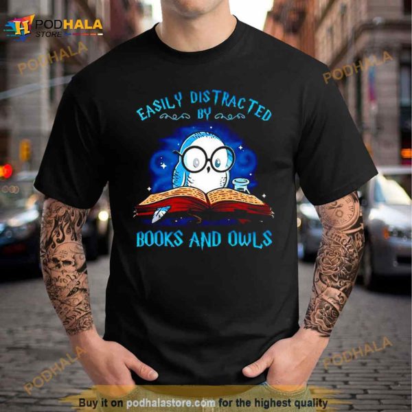 Easily Distracted By Books And Owls T Shirt