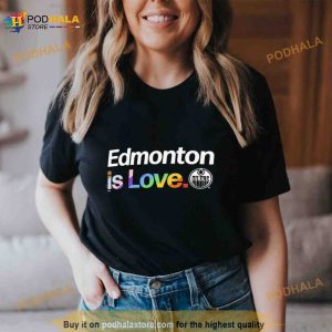 Edmonton Oilers Is Love City Pride Shirt