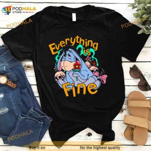 Eeyore Everything Is Fine Shirt
