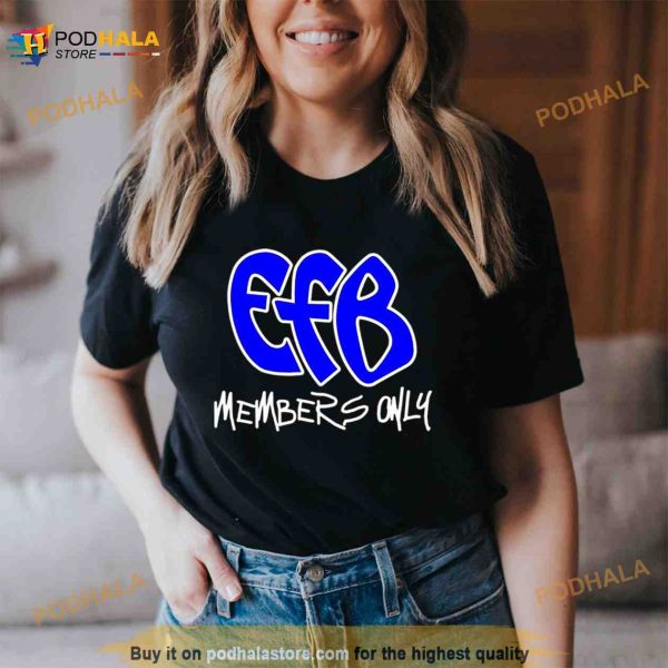 Efb Members Only Shirt