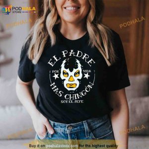 El Padre Mas Chingon Soy El Jefe Shirt
