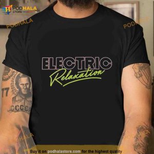 Electric Relaxation T Shirt
