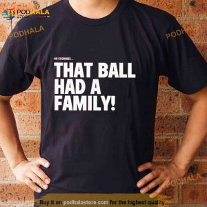 Elly De La Cruz That Ball Had A Family Shirt 3