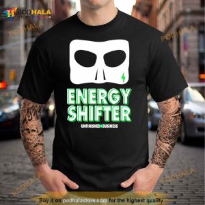 Energy Shifter Unfinished Business Shirt 3