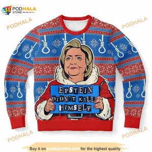 Epstein Didnt Kill Himself Ugly Christmas Hillary Sweater