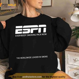 ESPN everybody smoking pack now Shirt
