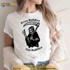 Even baddies get saddies 2023 Shirt