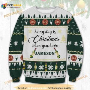Everyday Is Christmas When You Have Jameson Ugly Sweater