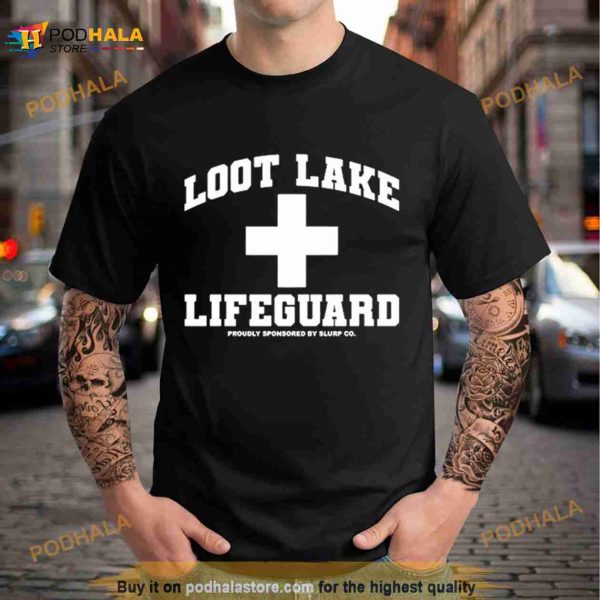 Failure International Loot Lake Lifeguard Proudly Sponsored By Slurp Co Shirt