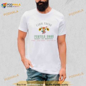 Farm Fresh Fertile Eggs Ready To Harvest Shirt