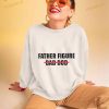 Father Figure Dad Bob Shirt