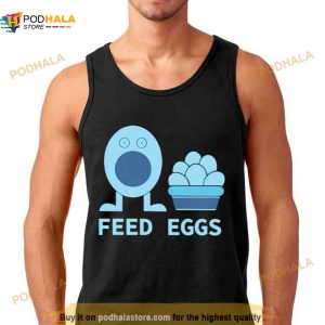 Feed Eggs Shirt 3
