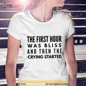 First Hour I Think You Should Leave Shirt