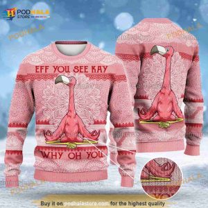 Flamingo Lovers Gift Eff You See Kay Why Oh You Ugly Christmas 3D Sweater