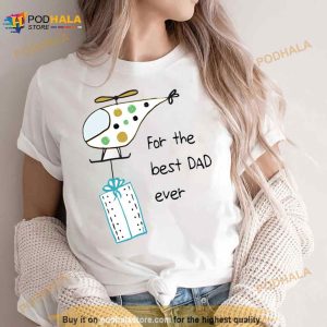 For The Best Dad Happy Father's Day Shirt 3