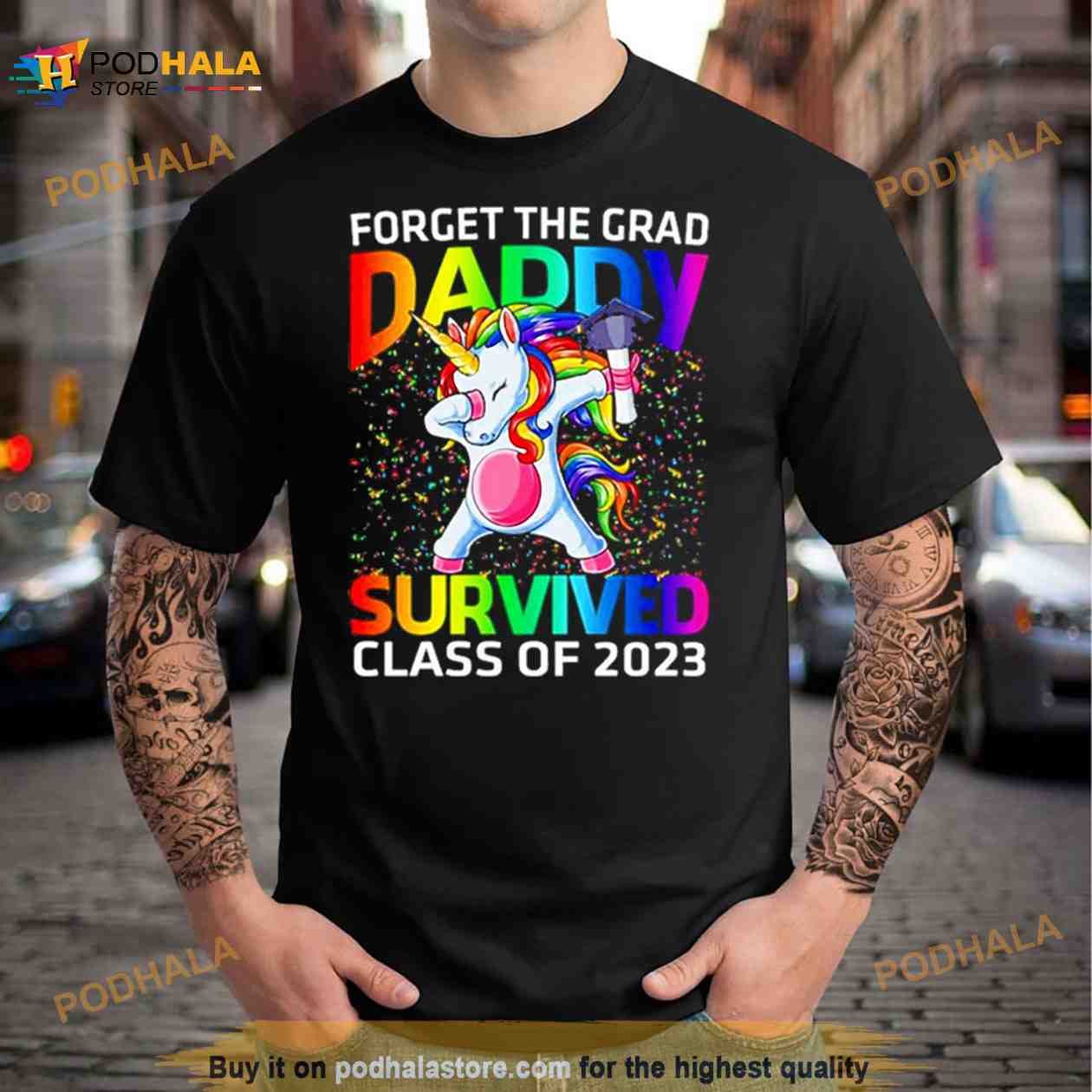 Forget The Graduate Daddy Survived Class Of 2023 Graduation Unicorn Shirt Forget The Graduate Daddy Survived Class Of 2023 Graduation Unicorn Shirt