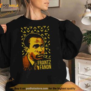 Frantz Fanon Black Skin White Masks Black Lives Shirt