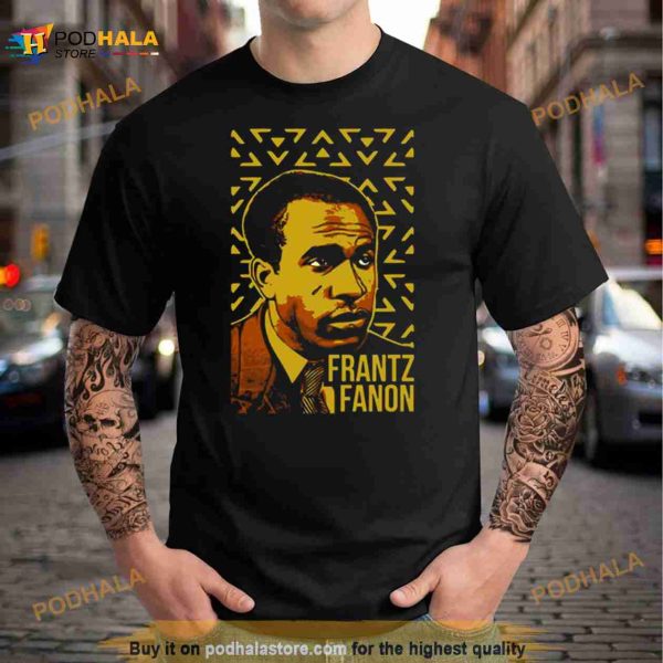 Frantz Fanon Black Skin White Masks Black Lives Shirt