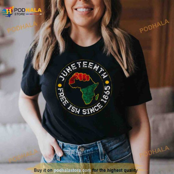Free Ish Since 1865 Vintage Juneteenth Shirt