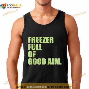 Freezer Full Of Good Aim Shirt 2