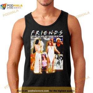 Friends Cher And Tina Were Best Friends For 60 Years Signatures Shirt 3