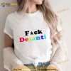 Fuck Desantis Shirt