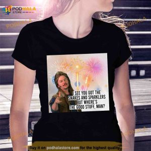 Funny Quote Fireworks 4th Of July Joe Dirt Shirt 2