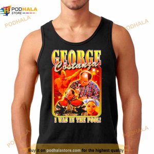 George Costanza I Was In The Pool Shirt 2