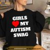 Girls My Autism Swag Shirt