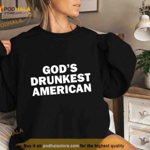 Gods Drunkest American T Shirt 3