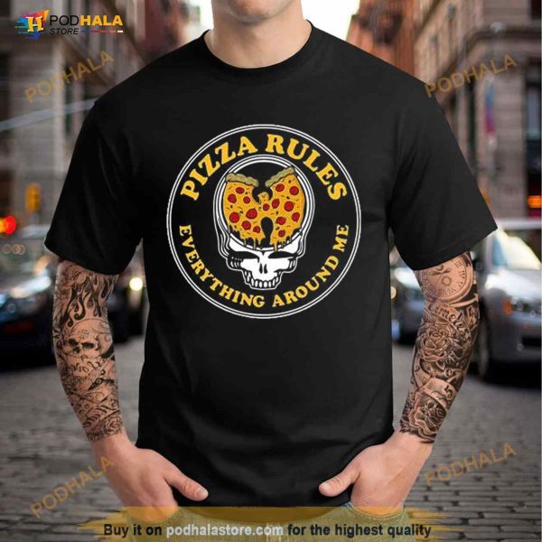 Grateful Dead Skull Wu Tang Clan Pizza Rules Everything Around Me Shirt