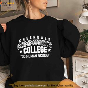 Greendale Community College Go Human Beings Shirt