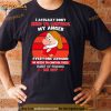 Grumpy I Actually Don’t Need To Control My Anger Everyone Around Me Needs To Control Their Habit Vintage Shirt