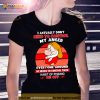 Grumpy I actually don’t need to control my anger Shirt