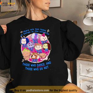 Guardians Of The Dance Superhero There Are Two Types Of Beings In The Universe Shirt 2