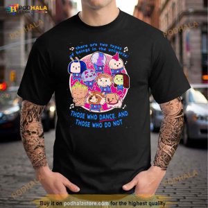 Guardians Of The Dance Superhero There Are Two Types Of Beings In The Universe Shirt 3